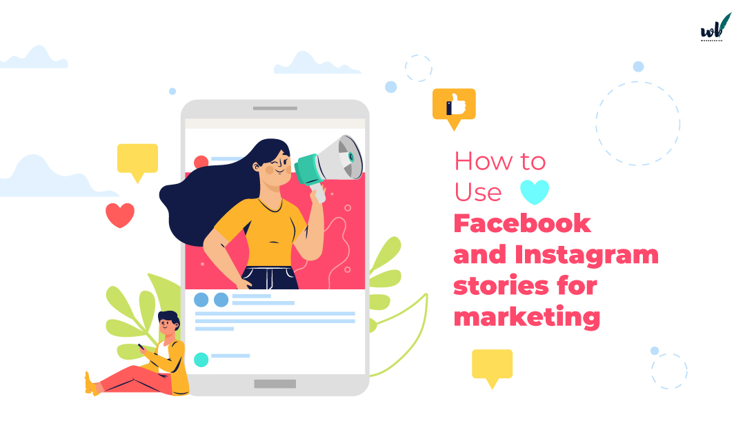 How to Use Facebook and Instagram Stories for Marketing